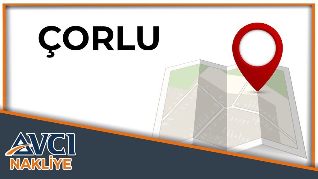 Çorlu Avcı Nakliye