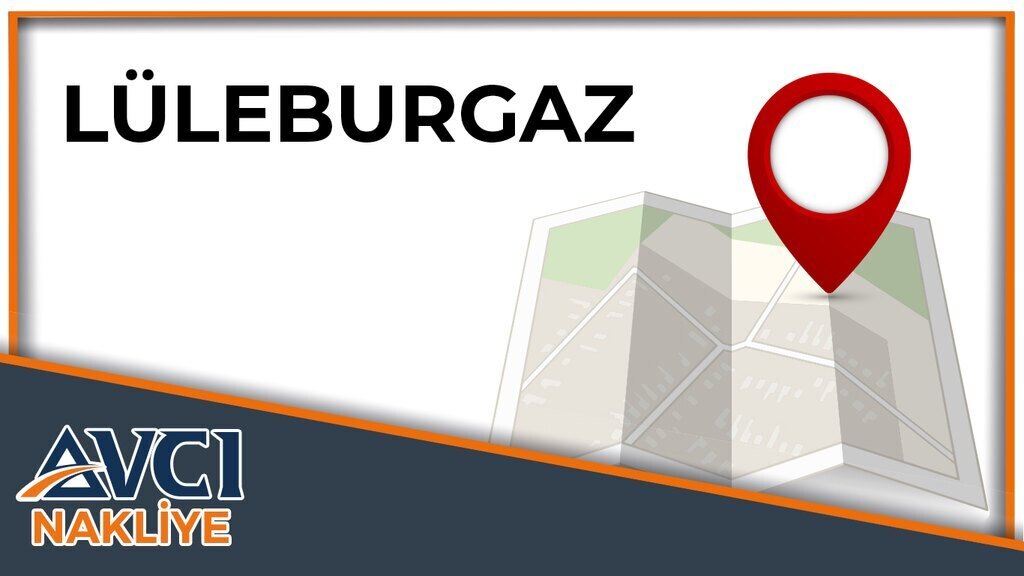 Lüleburgaz Avcı Nakliye