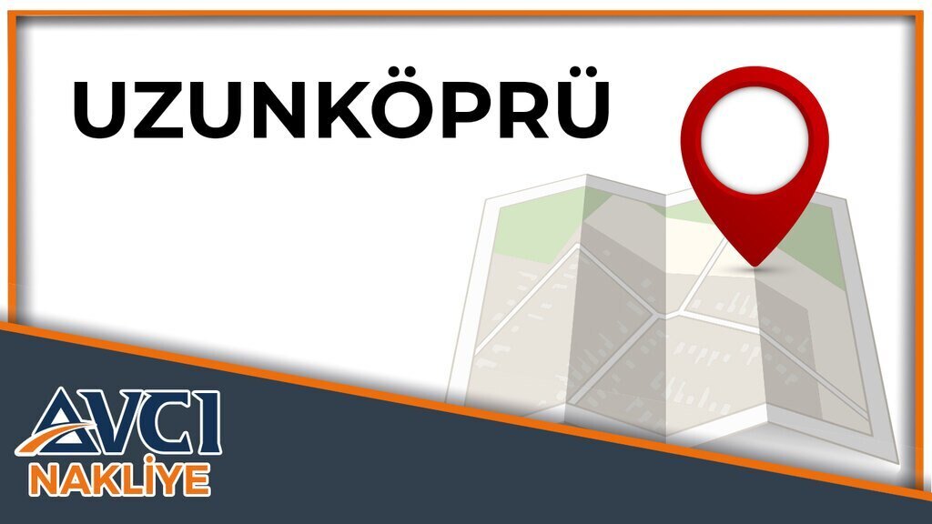 Uzunköprü Avcı Nakliye